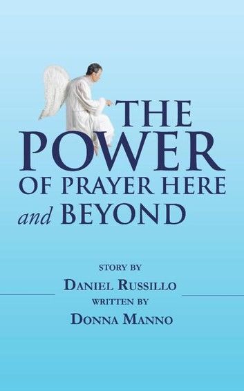 The Power of Prayer Here and Beyond