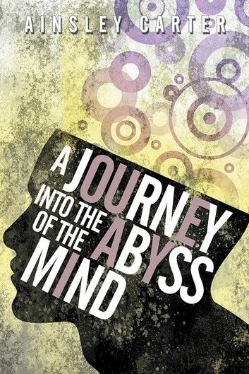 A Journey into the Abyss of the Mind