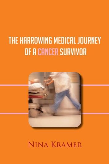 The Harrowing Medical Journey of a Cancer Survivor