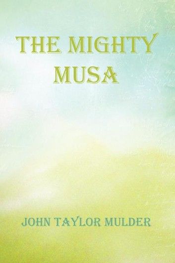 The Mighty Musa