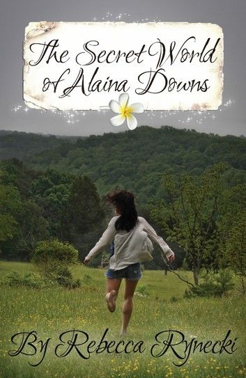 The Secret World of Alaina Downs