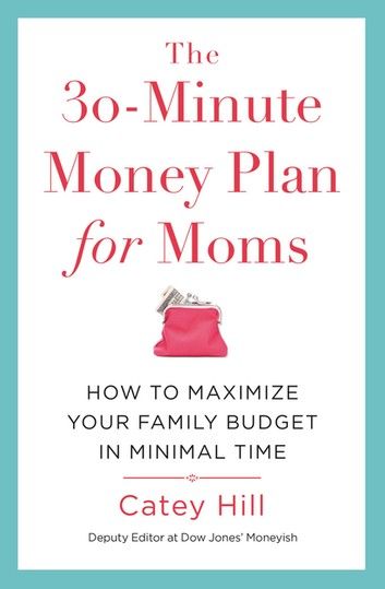 The 30-Minute Money Plan for Moms