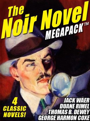 The Noir Novel MEGAPACK ™: 4 Great Crime Novels