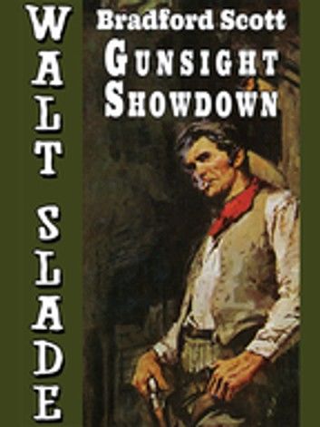 Gunsight Showdown: A Walt Slade Western