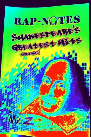 Rap-Notes: Shakespeare’s Greatest Hits