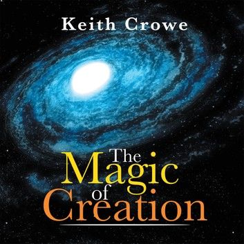 The Magic of Creation