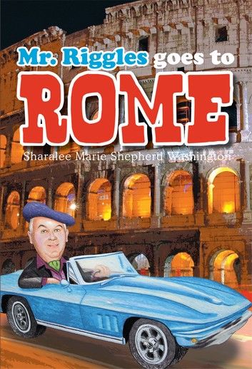 Mr. Riggles Goes to Rome