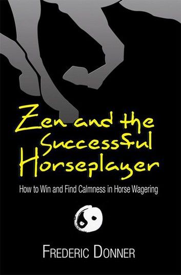 Zen and the Successful Horseplayer