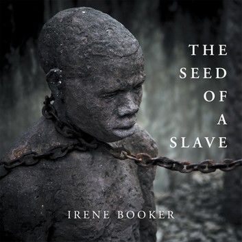 The Seed of a Slave