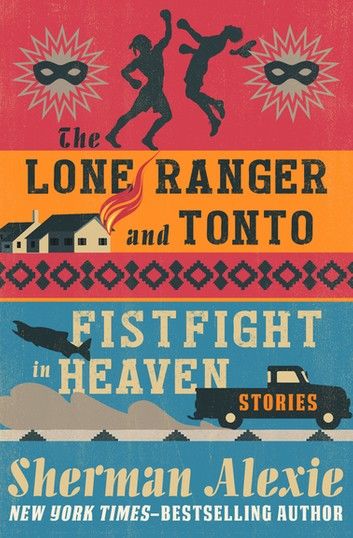 The Lone Ranger and Tonto Fistfight in Heaven