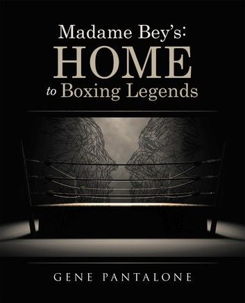 Madame Bey’s: Home to Boxing Legends