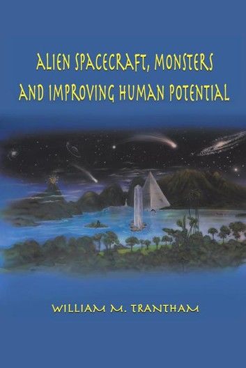 Alien Spacecraft, Monsters and Improving Human Potential