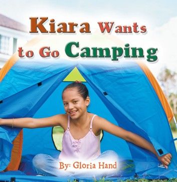 Kiara Wants to Go Camping