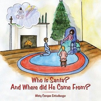 Who Is Santa? and Where Did He Come From?