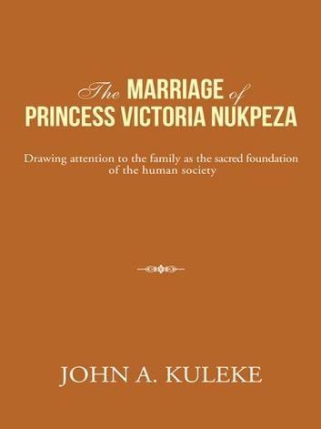 The Marriage of Princess Victoria Nukpeza