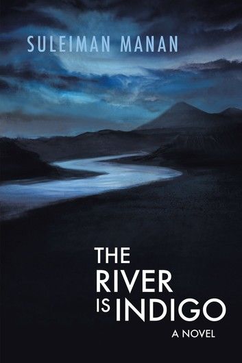 The River Is Indigo