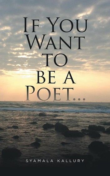 If You Want to Be a Poet ...