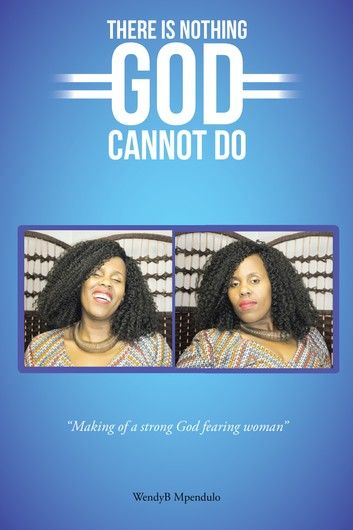 There Is Nothing God Cannot Do