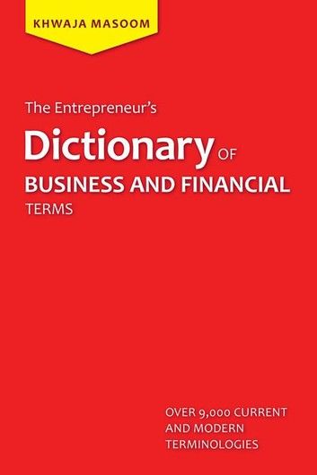 The Entrepreneur’S Dictionary of Business and Financial Terms