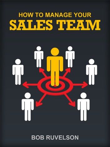 How To Manage Your Sales Team