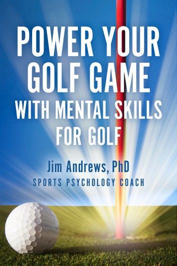 Power Your Golf Game with Mental Skills for Golf