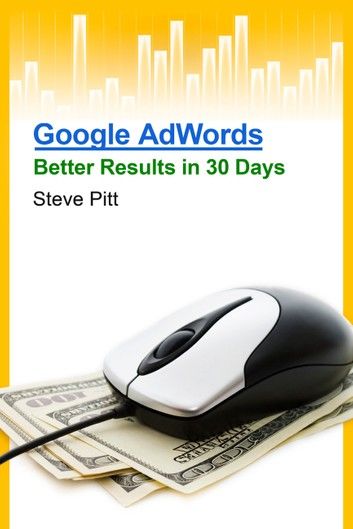 Google AdWords: Better Results In 30 Days