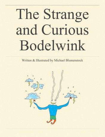 The Strange and Curious Bodelwink