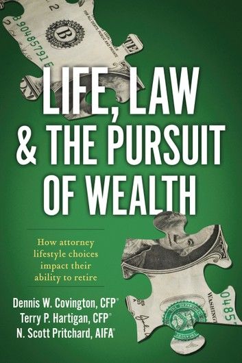 Life, Law & The Pursuit of Wealth