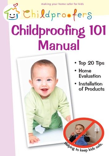 Childproofing 101 Manual