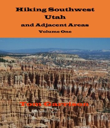 Hiking Southwest Utah and Adjacent Areas