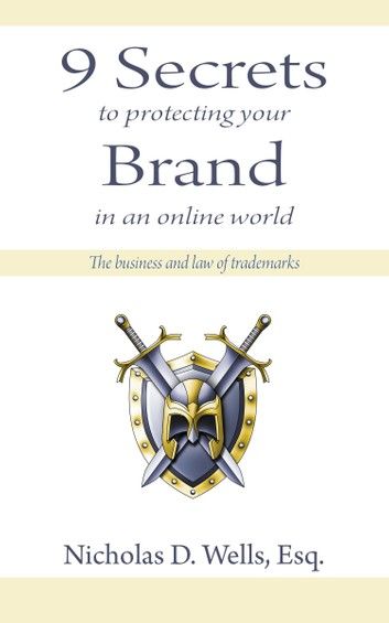 9 Secrets to Protecting Your Brand in an Online World