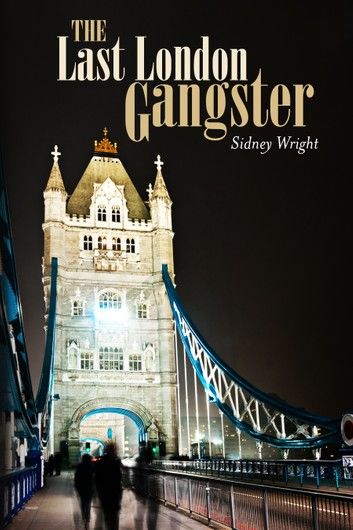 The Last London Gangster