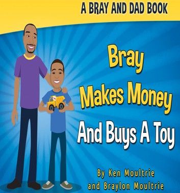 Bray Makes Money and Buys a Toy