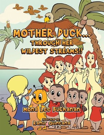 MOTHER DUCK...THROUGH HER WILDEST STREAMS!!