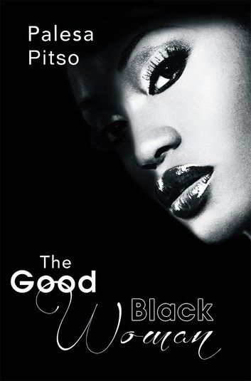 The Good Black Woman