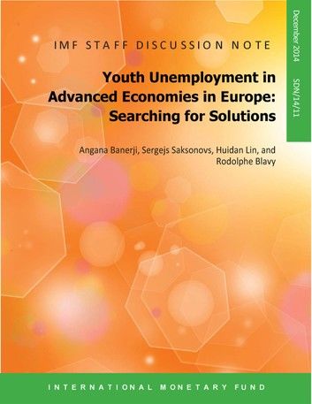 Youth Unemployment in Advanced Economies in Europe: Searching for Solutions
