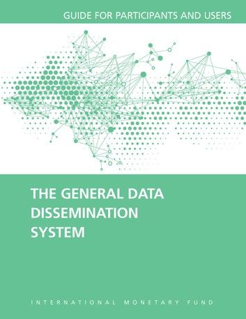 The General Data Dissemination System: Guide for Participants and Users