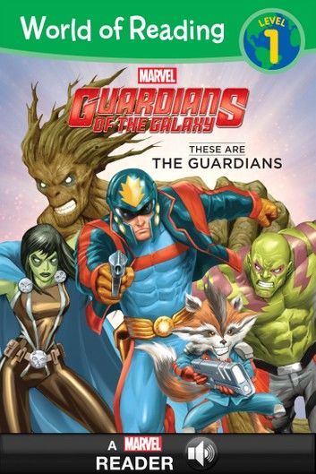 World of Reading: Guardians of the Galaxy: These are the Guardians of the Galaxy