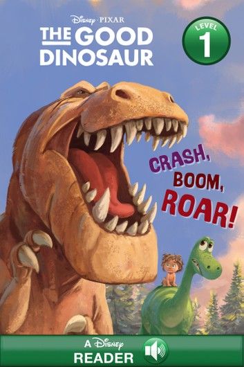 The Good Dinosaur: Crash, Boom, Roar!