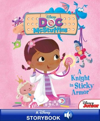 Disney Classic Stories: Doc McStuffins: A Knight in Sticky Armor