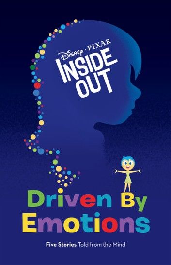 Inside Out: Driven by Emotions