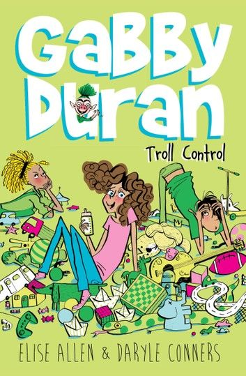 Gabby Duran: Troll Control
