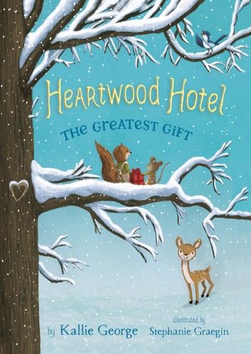 Heartwood Hotel: The Greatest Gift