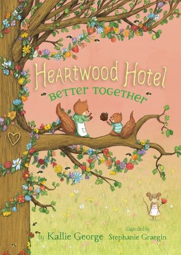 Heartwood Hotel: Better Together