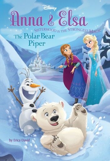 Frozen: Anna & Elsa: The Polar Bear Piper