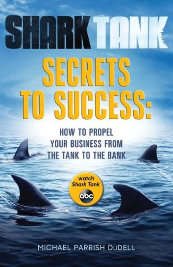 Shark Tank Secrets to Success