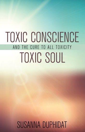 Toxic Conscience, Toxic Soul