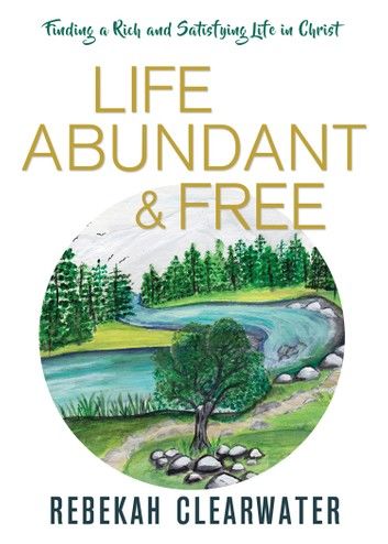 Life Abundant & Free