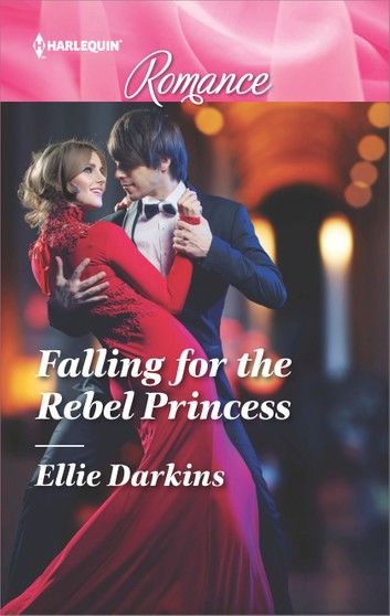 Falling for the Rebel Princess