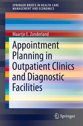 Appointment Planning in Outpatient Clinics and Diagnostic Facilities